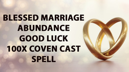 100X COVEN CAST BLESSED ABUNDANT MARRIAGE GOOD LUCK IN MARRIAGE MAGICK Cassia4  image 2