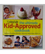 NEW Cooking Light the Ultimate Kid-approved Cookbook Family Nutrition &amp; ... - $9.49