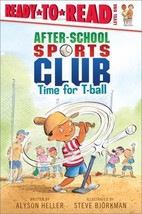 Time for T-Ball (Ready To Read, Level 1: After School Sports Club) by Alyson Hel - £6.42 GBP
