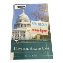 Health and Medical Issues Today Ser.: Universal Healthcare by Claudio Bu... - $38.40