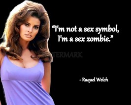 RAQUEL WELCH IM NOT A SEX SYMBOL QUOTE PUBLICITY PHOTO PRINT ALL SIZES - $4.95+