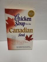 Chicken Soup for the Canadian Soul : Stories to Inspire and Uplift the H... - $7.02 CAD