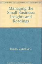 Managing the Small Business: Insights and Readings Ryans, Cynthia C. - $13.72