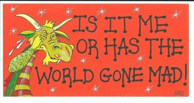 new age/WITCHY/HALL•Is It Me Or Has The World Gone Mad- H10cm X W21cm X ... - $5.54