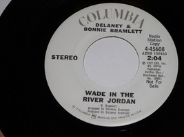 Delaney Bonnie Bramlett Wade In The River Jordan 45 Rpm Record Columbia Promo - £15.16 GBP