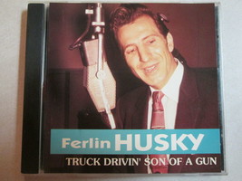 Ferlin Husky Truck Drivin&#39; Son Of A Gun 1993 Cd Oop Country Honky Tonk Csi 7854 - £7.70 GBP