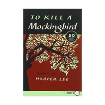 To Kill a Mockingbird: The 50th Anniversary Edition of the Pulitzer Prize-winnin - £24.65 GBP