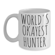 Worlds Okayest Hunter Mug Funny Fathers Day Deer Duck Birthday Gag Gift ... - $18.95