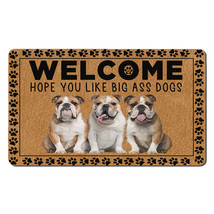 Funny Bulldog Dog Pet Lover Doormat Hope You Like Big Ass Dogs Welcome M... - £31.02 GBP