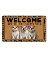 Funny Bulldog Dog Pet Lover Doormat Hope You Like Big Ass Dogs Welcome M... - $54.26 CAD