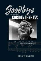 Goodbye: In Search of Gordon Jenkins by Bruce Jenkins - Signed  - £32.39 GBP