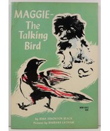 Maggie The Talking Bird by Irma Simonton Black  - $7.50