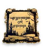 Sign - Black - Off with your shoes Halloween Sign (15x15 Inches) - $26.87 CAD+
