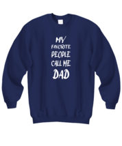 DAD Sweatshirt My Favorite People Call Me Dad Navy-SS  - £20.74 GBP
