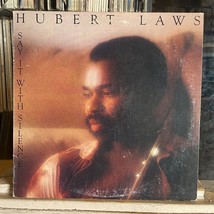 [SOUL/JAZZ]~EXC LP~HUBERT LAWS~Say It With Silence~{Original 1978~CBS~Is... - $8.90