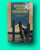 Rare Charles Self / Winning Through Grooming How to Groom Hour Horse Like 1979 - £38.83 GBP