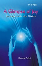 A Glimpse of Joy: Journey With the Divine Vol. 1st - £19.91 GBP