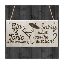 Red Ocean Gin &amp; Tonic Is the Answer Sorry What Was The Question Novelty Alcoh... - £6.29 GBP