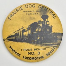 Prairie Dog Central Locomotive Society Pin Button Pinback Vintage - $9.89