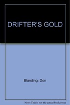 An item in the Books & Magazines category: DRIFTER'S GOLD [Hardcover] [Jan 01, 1939]