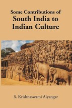 Some Contributions Of South India To Indian Culture [Hardcover] - £34.22 GBP