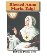 Blessed Anna Marie Taigi Biography by Bob and Penny Lord, New - £7.84 GBP