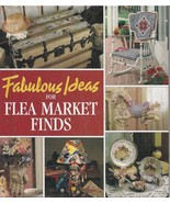 Leisure Arts Fabulous Ideas for Flea Market Finds Hardcover 1996 Craft P... - £4.15 GBP