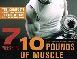7 Weeks to 10 Pounds of Muscle by Brett Stewart and Jason Warner NEW BOOK - £10.02 GBP