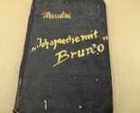 Vintage 1942 I Talk To Bruno By Benito Mussolini Biography  German Language - $104.93