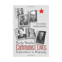 Party People Communist Lives: Explorations in Biography McIlroy, John (Editor)/  - £20.71 GBP