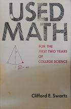 Used Math for the First Two Years of College Science Swatrz, Clifford E. - $3.47
