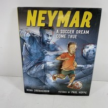 Neymar A Soccer Dream Come True SIGNED by Mina Javaherbin 2018 HC 1ST/1ST - £20.77 GBP