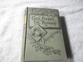 Guy Harris The Runaway 1887 Harry Castlemon Hardcover Antique Book - $29.69