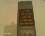 John Adams and the American Revolution Bowen, Catherine Drinker. - $2.93