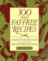 500 More Fat-Free Recipes  Sarah Schlesinger  Hardcover  Like New - £6.33 GBP