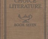 Williams&#39;s Choice Literature Book Seven [Unknown Binding] Sherman Williams - $48.99