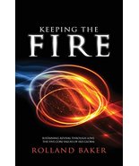 Keeping the Fire: Sustaining revival through love  the 5 core values of... - £6.27 GBP
