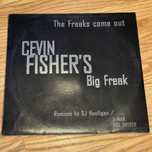 Cevin Fisher&#39;s Big Freak The Freaks Come Out vinyl  - £15.81 GBP