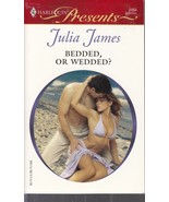 James, Julia - Bedded, Or Wedded?Harlequin Presents - # 2684 - £3.99 GBP