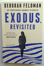 Exodus, Revisited: My Unorthodox Journey to Berlin by Feldman, Deborah - £5.86 GBP