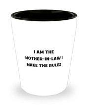 Cheap Mother-in-law, I Am The Mother-in-Law I Make The Rules, Cool Shot Glass Fo - £7.94 GBP