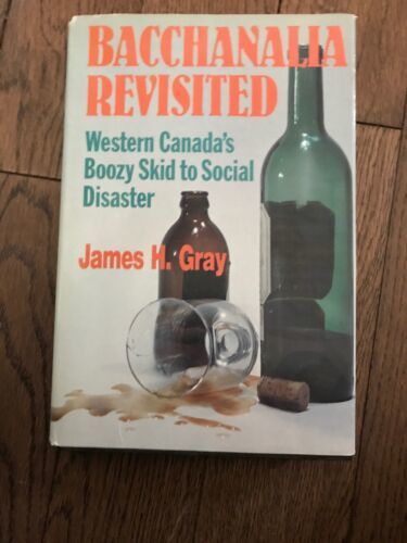 Bacchanalia Revisited: Western Canada&#39;s Borracho Skid A Social Disaster ... - $8.44