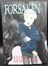 Kelley Armstrong Forsaken First Ed. Ltd Signed By Author &amp; Artist Hc Dj Werewolf - $43.20