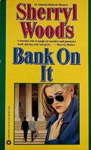Bank On It (Amanda Roberts Mystery #5) by Sherryl Woods / 1993 Paperback - £1.78 GBP