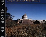 Ancient Mexico: Aztec, Mixtec and Maya Landscapes by George Stuart - $14.95