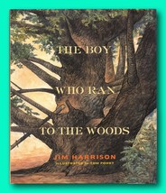 Rare The Boy Who Ran To The Woods - Signed by Jim Harrison - 1st Edition Picture - £159.04 GBP