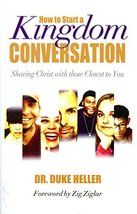 How To Start A Kingdom Conversation [Paperback] Heller, Duke; Heller, Dr... - £15.66 GBP