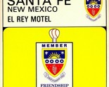 Santa Fe NM Nuovo Messico El Rey Motel 9x4 Amicizia Inn Unp Vtg Cromo Ca... - $15.31