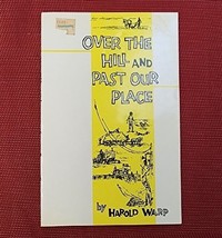 Over The Hill And Past Our Place Harold Warp Pioneer Village Nebraska Bio 1976 - $6.07