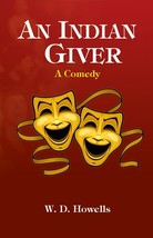 An Indian Giver: A Comedy [Hardcover] - £14.08 GBP